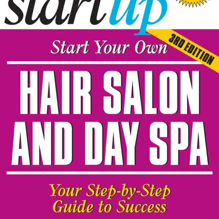 Start Your Own Hair Salon and Day Spa: Your
