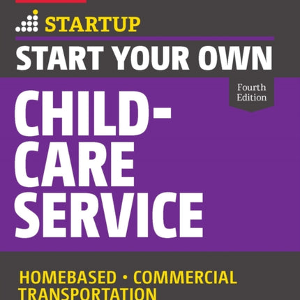 Start Your Own Child-Care Service: Your
