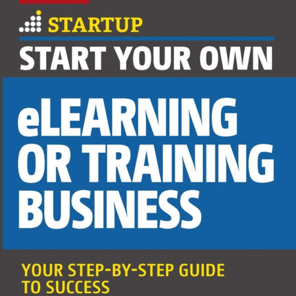Start Your Own eLearning or Training Business: