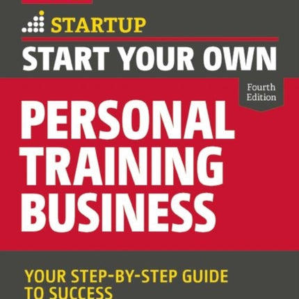Start Your Own Personal Training Business: Your
