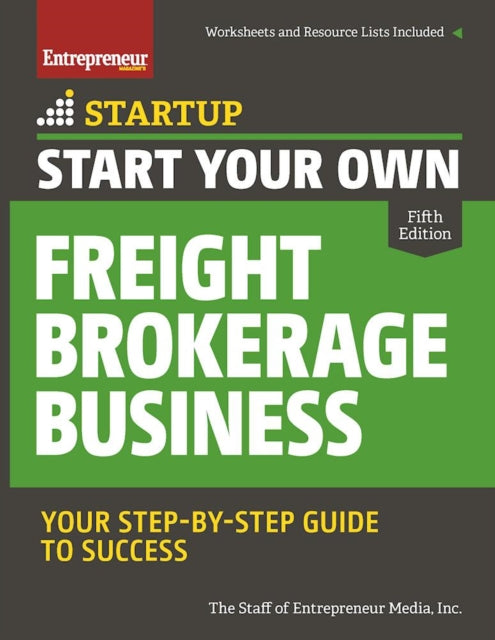 Start Your Own Freight Brokerage Business: Your