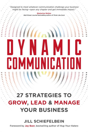 Dynamic Communication: 27 Strategies to Grow, Lead, and Manage Your Business