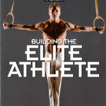 Scientific American Building the Elite Athlete