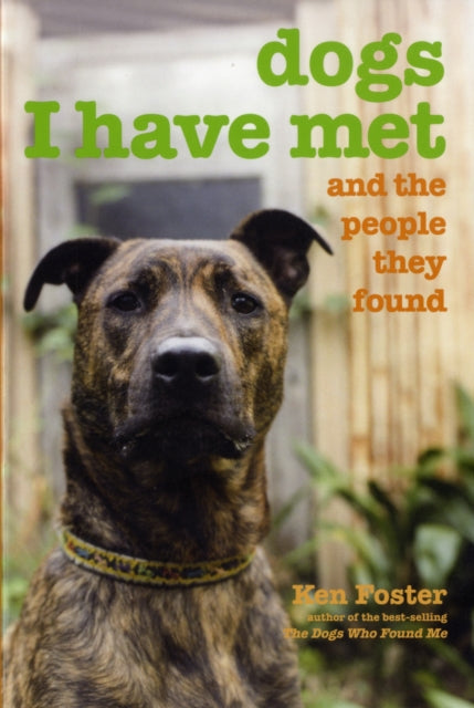 Dogs I Have Met: And The People They Found