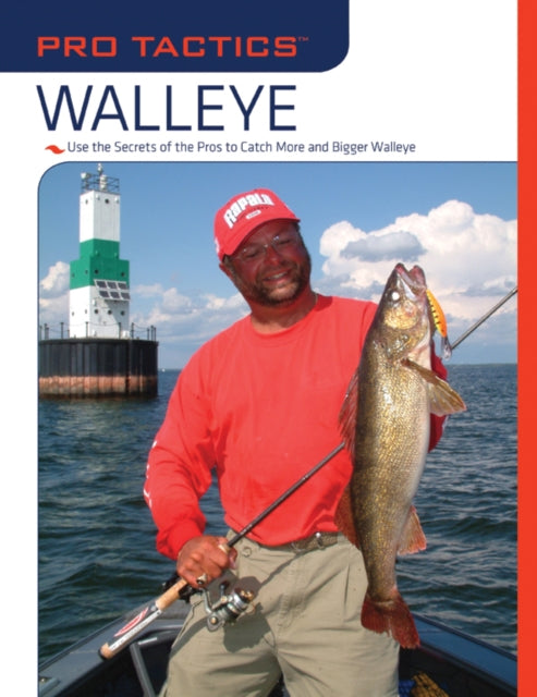 Pro Tactics™: Walleye: Use the Secrets of the