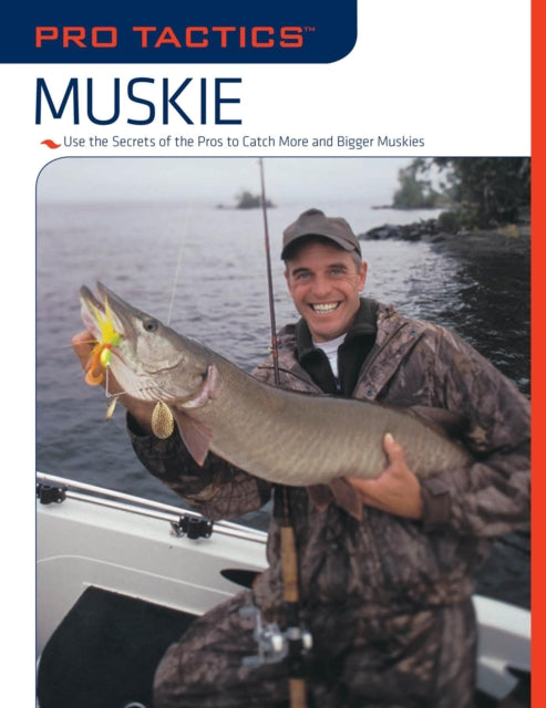 Pro Tactics™: Muskie: Use the Secrets of the Pros