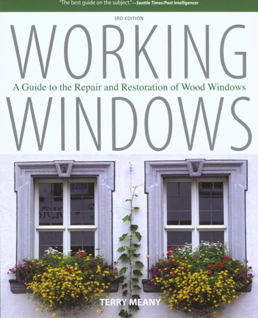 Working Windows: A Guide To The Repair And