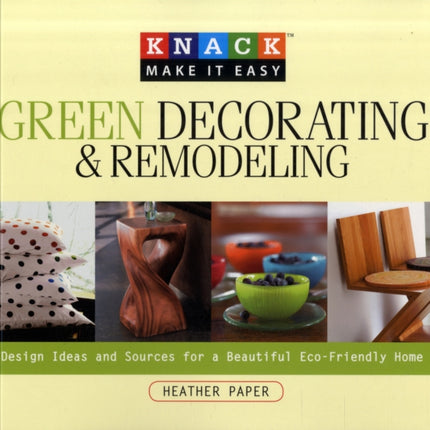 Knack Green Decorating & Remodeling: Design Ideas
