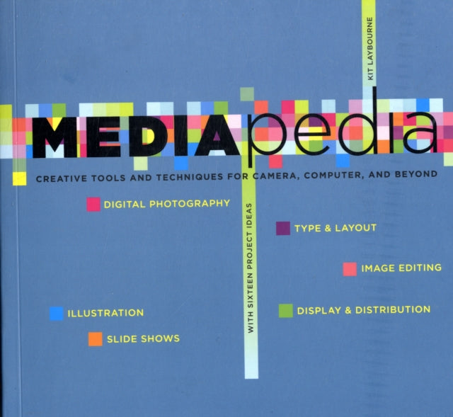 Mediapedia: Creative Tools And Techniques For