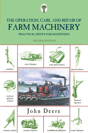 Operation, Care, and Repair of Farm Machinery: