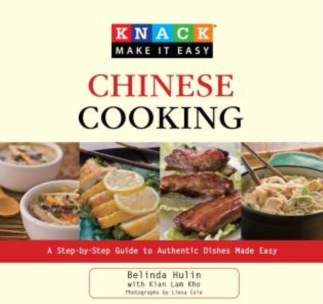 Knack Chinese Cooking: A Step-By-Step Guide To Authentic Dishes Made Easy