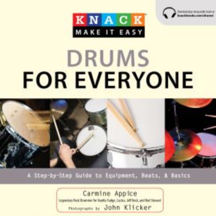 Knack Drums for Everyone: A Step-By-Step Guide To Equipment, Beats, And Basics