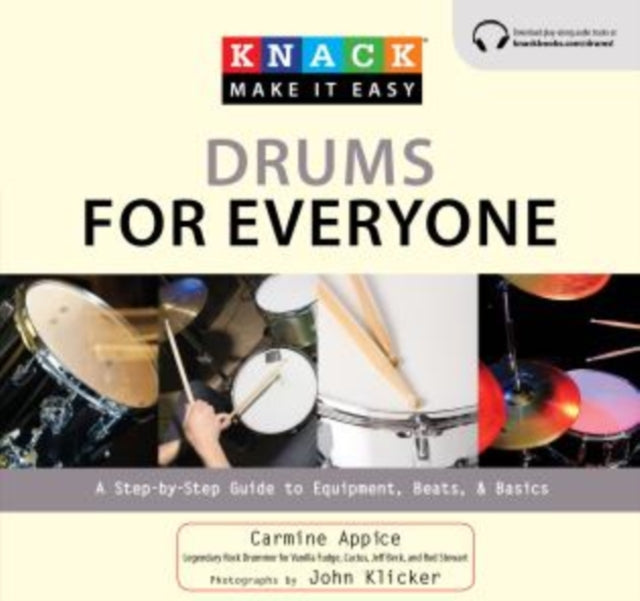 Knack Drums for Everyone: A Step-By-Step Guide To Equipment, Beats, And Basics