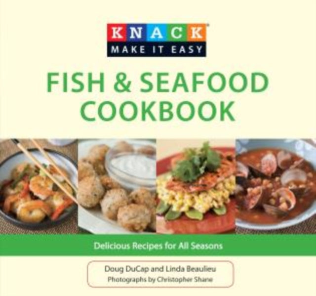 Knack Fish & Seafood Cookbook: Delicious Recipes For All Seasons