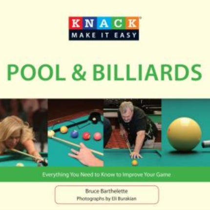 Knack Pool & Billiards: Everything You Need To Know To Improve Your Game