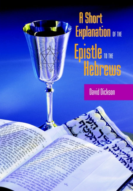 A Short Exposition of the Epistle to the Hebrews