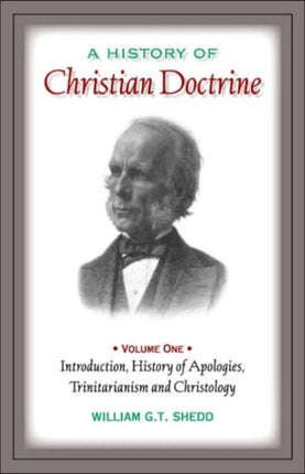 A History of Christian Doctrine: Volume One
