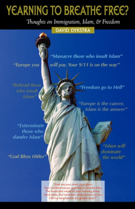 YEARNING TO BREATHE FREE? Thoughts on Immigration, Islam & Freedom