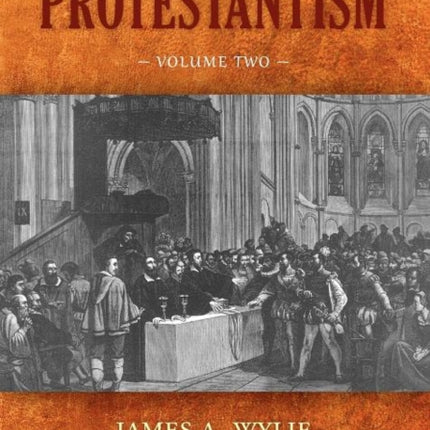 The History of Protestantism: Volume Two