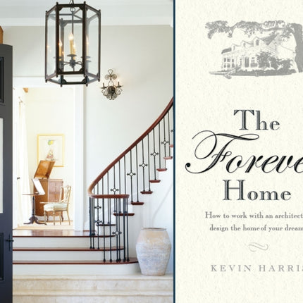 The Forever Home: How To Work With An Architect