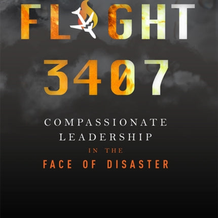 Flight 3407: Compassionate Leadership In The Face Of Disaster