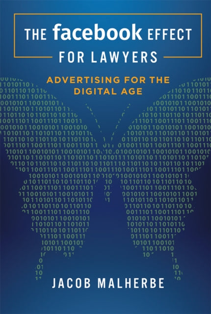 The Facebook Effect For Lawyers: Advertising For The Digital Age