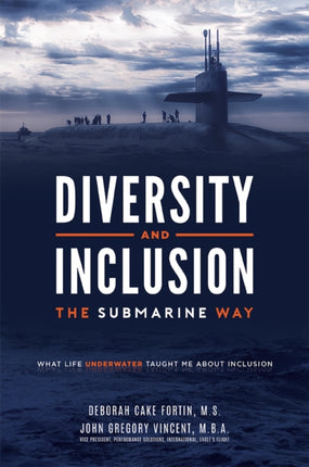 Diversity and Inclusion The Submarine Way: What Life Underwater Taught Me About Inclusion