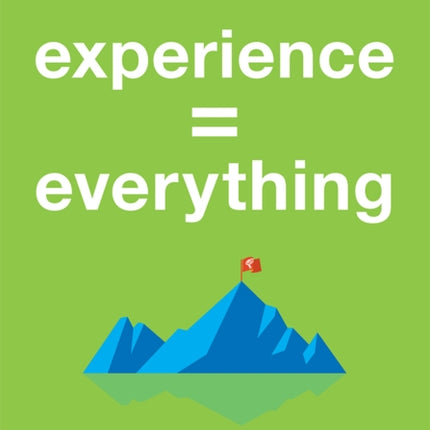 Experience = Everything: Life Transformation The Springhill Way