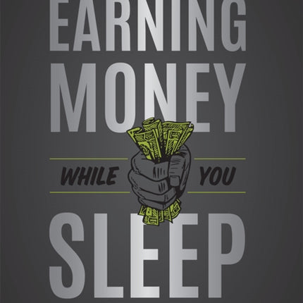 Earning Money While You Sleep: One Simple Secret