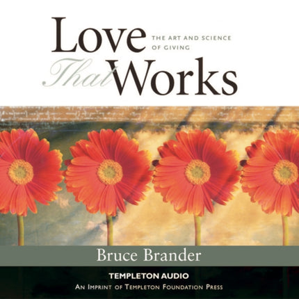Love That Works: Art & Science Of Giving