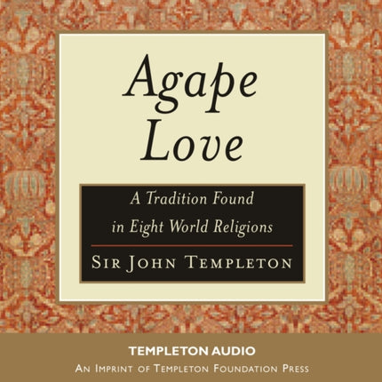 Agape Love  Tradition In Eight World Religions