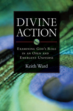 Divine Action: Examining God's Role in an Open
