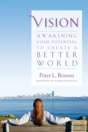 Vision: Awakening Your Potential to Create a