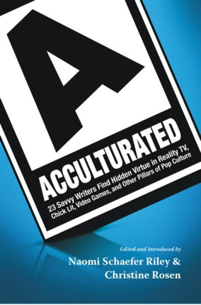 Acculturated: 23 Savvy Writers Find Hidden Virtue