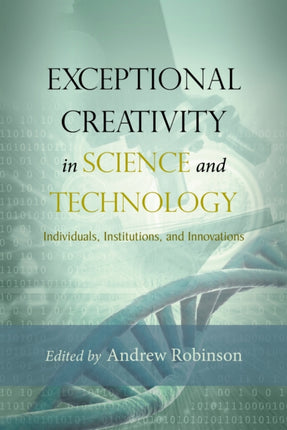 Exceptional Creativity in Science and Technology: