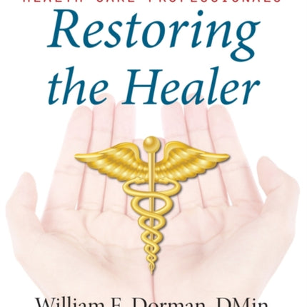 Restoring the Healer: Spiritual Self-Care for