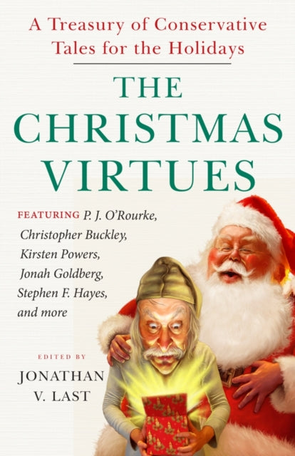The Christmas Virtues: A Treasury of Conservative
