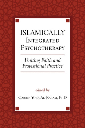 Islamically Integrated Psychotherapy: Uniting