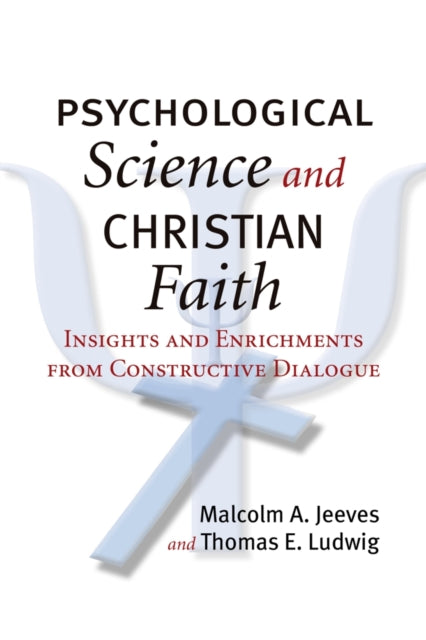 Psychological Science and Christian Faith: