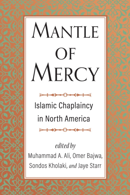 Mantle of Mercy: Islamic Chaplaincy in North America