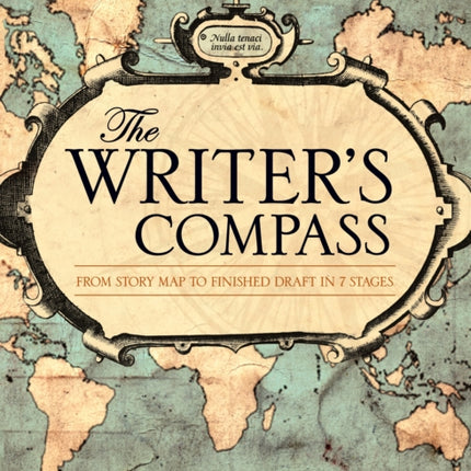 The Writer's Compass: From Story Map to Finished