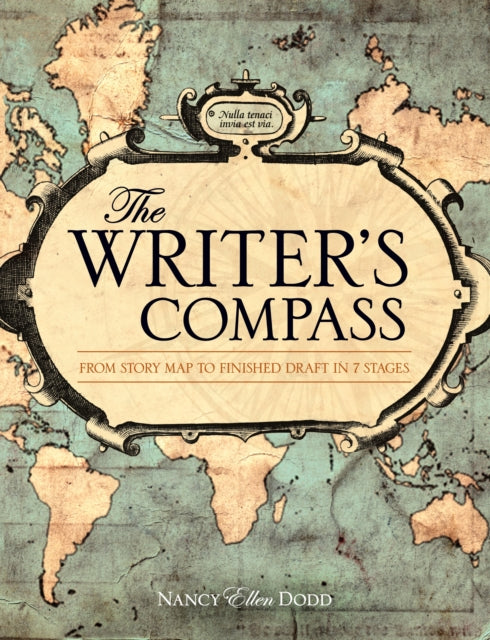 The Writer's Compass: From Story Map to Finished