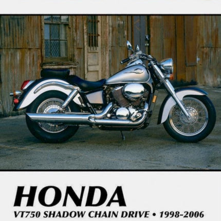 Honda VT750 Shadow Chain Drive Motorcycle (1998-2006) Service Repair Manual