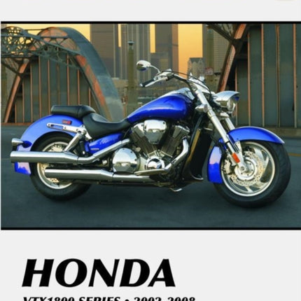 Honda VTX1800 Series Motorcycle (2002-2008) Service Repair Manual