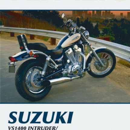 Suzuki VS1400 Intruder / Boulevard S83 Motorcycle (1987-2007) Service Repair Manual