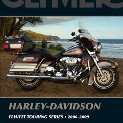 Harley-Davidson Road King, Electra Glide & Screaming Eagle (2006-2009) Clymer Repair Manual