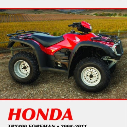 Honda TRX500 Foreman Series ATV (2005-2011) Service Repair Manual