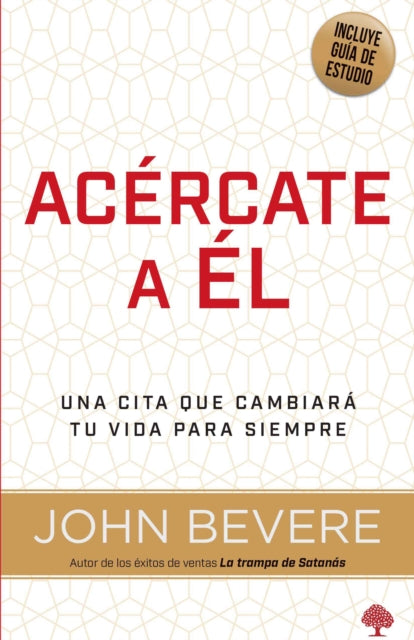 Acércate a él: Una vida de intimidad con Dios / Drawing Near: A Life of Intimacy  with God