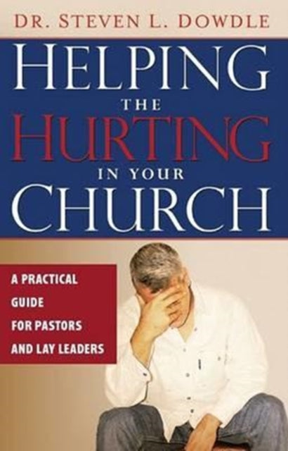 Helping The Hurting In Your Church