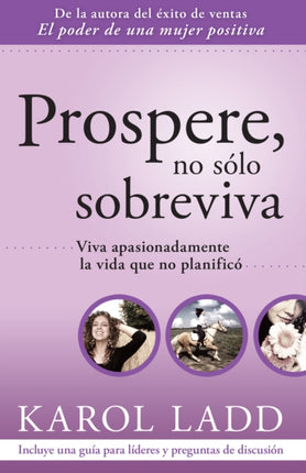 Prospere no solo sobreviva / Thrive, Don't Simply Survive